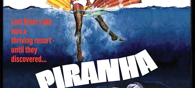 Better than Streaming: Piranha (1978) 4K Blu-ray all set for November 1, 2022 release